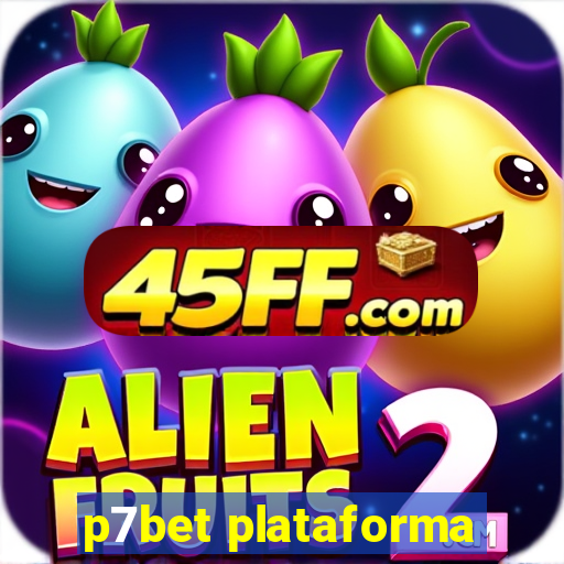p7bet plataforma